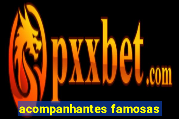 acompanhantes famosas